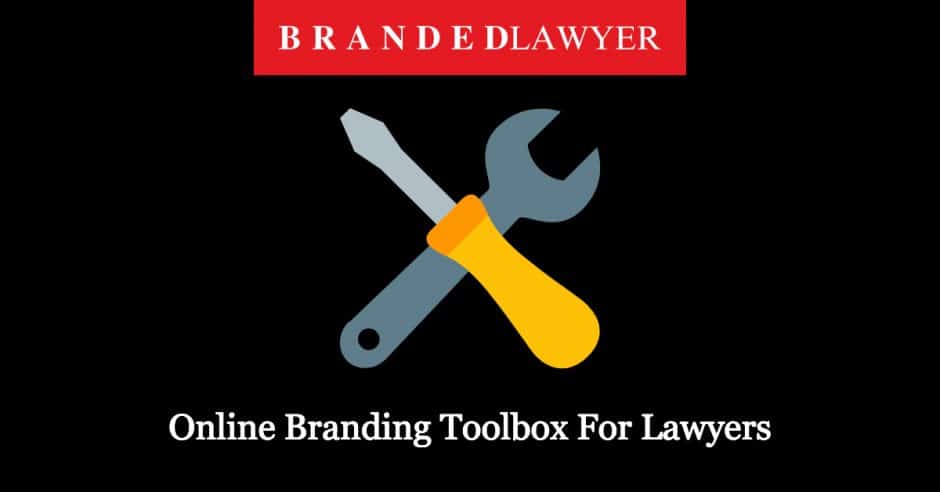 Branded Lawyer Online Branding Toolbox